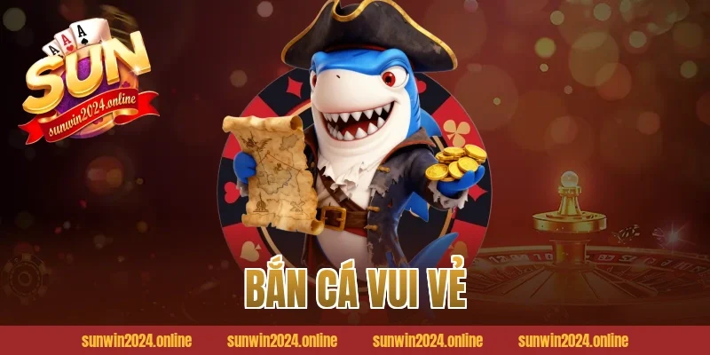 Bắn cá vui vẻ