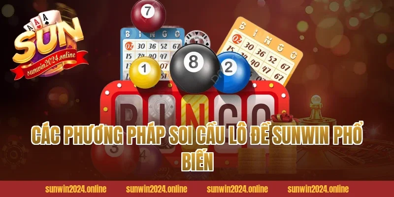 Các phương pháp soi cầu lô đề Sunwin phổ biến
