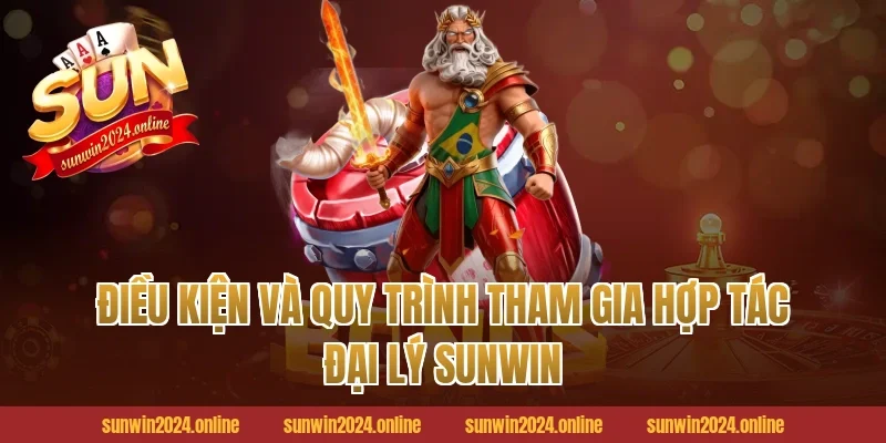 Điều kiện và quy trình tham gia hợp tác đại lý Sunwin
