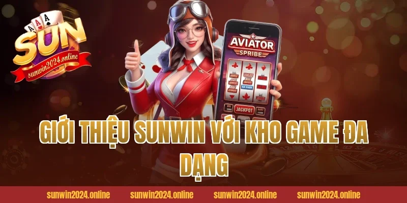 Giới thiệu Sunwin với kho game đa dạng