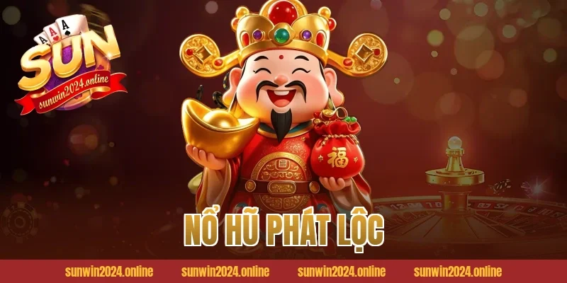 Nổ hũ Phát Lộc