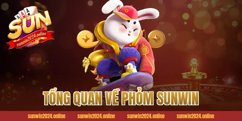 Tổng Quan Về Phỏm Sunwin